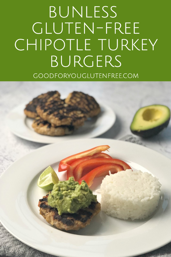 Bunless Gluten-Free Chipotle Turkey Burgers - Good For You Gluten Free #groundturkey #turkeyburger #glutenfreerecipes