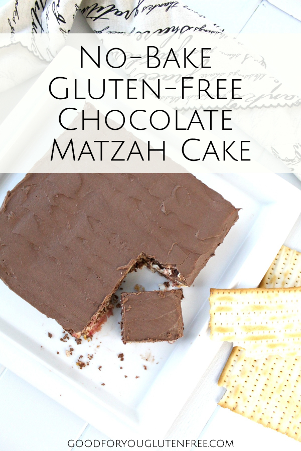 No-Bake Gluten-Free Chocolate Matzah Cake - Good For You Gluten Free