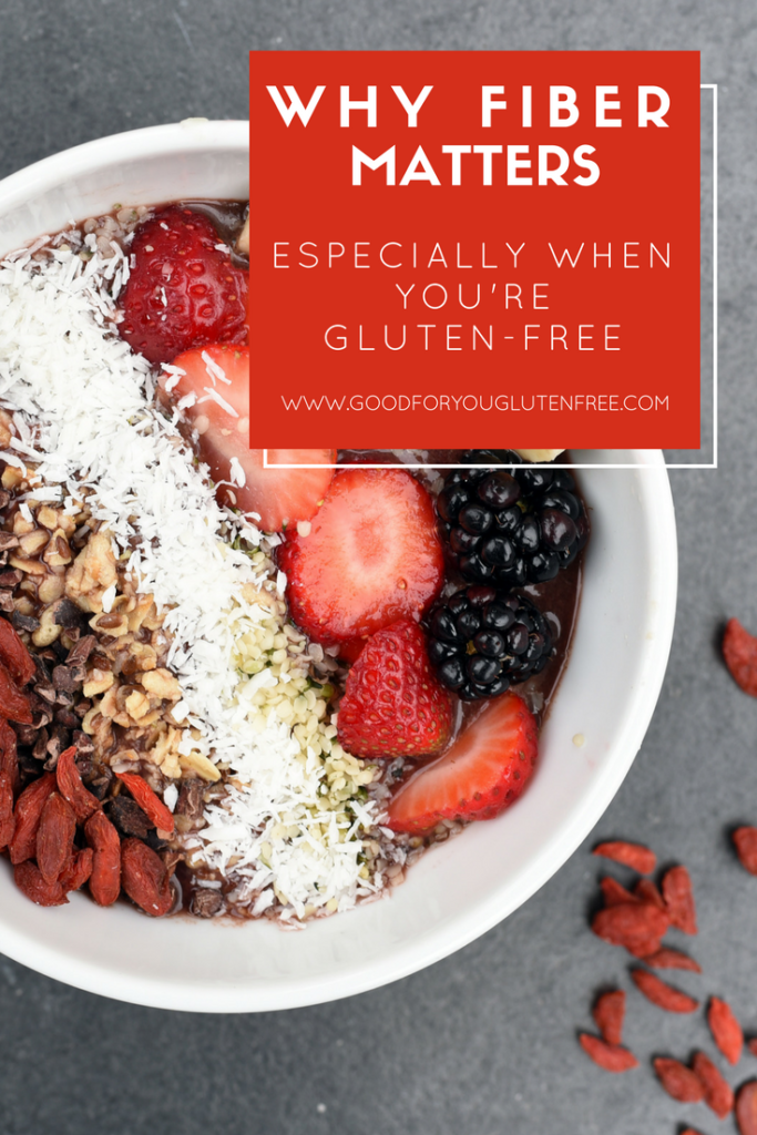 Why Fiber Matters and High-Fiber Gluten-Free Foods List - Gluten Free High Fiber Grains