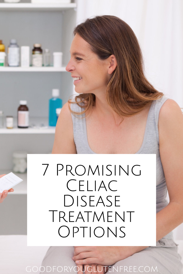 7 Promising Celiac Disease Treatment Options - Good For You Gluten Free #celiac #celiacdisease #coealic