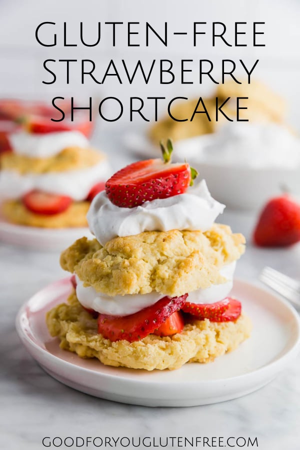 Gluten-Free Strawberry Shortcake Recipe - Good For You Gluten Free