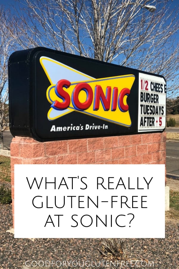 What's gluten-free at Sonic Drive In - Good For You Gluten Free