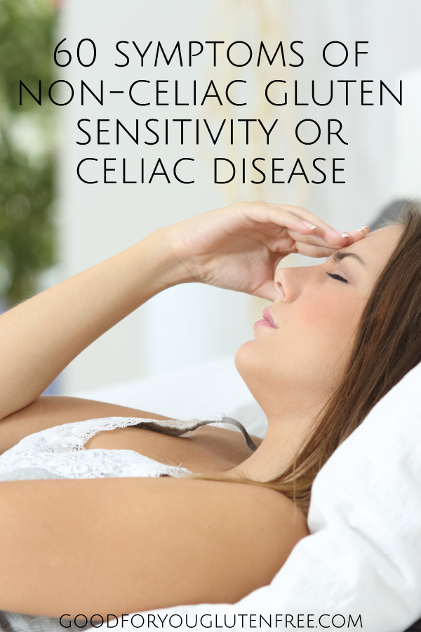 60 symptoms of non-celiac gluten sensitivity or celiac disease