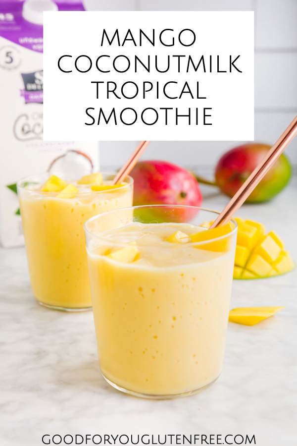 Mango coconutmilk tropical smoothie - Good For You Gluten Free