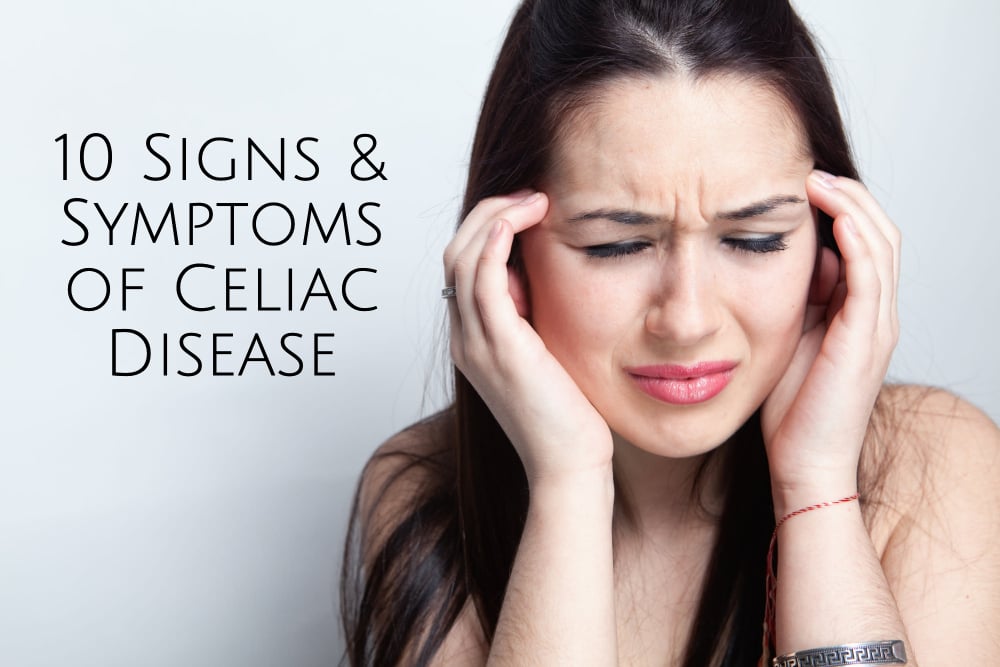 The 10 MOST Common Signs and Symptoms of Celiac Disease