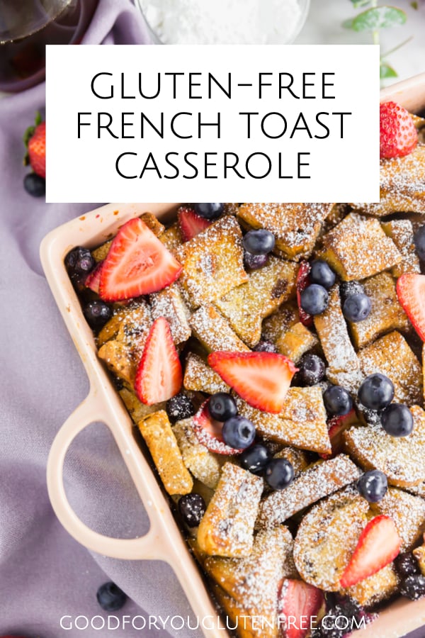 Gluten-Free French Toast Casserole - Good For You Gluten Free