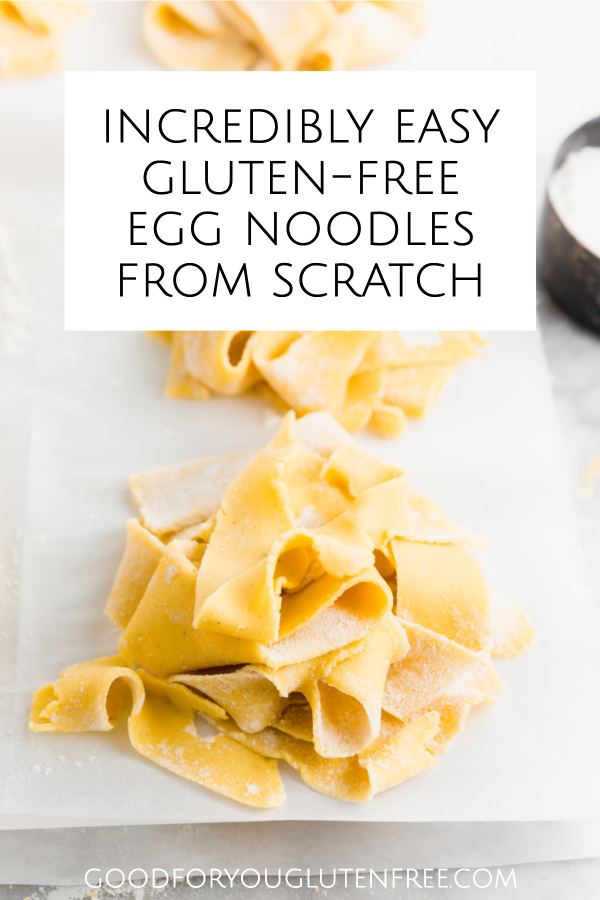 Incredibly easy gluten-free egg noodles from scratch
