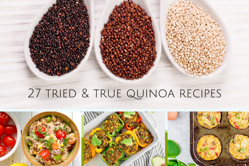 27 Tried and True Quinoa Recipes